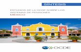 ESTUDIOS DE LA OCDE SOBRE LOS SISTEMAS DE PENSIONES MéxICO · 7 México se encuentra entre los tres países de la OCDE que ofrecen la menor protección de seguridad social en la