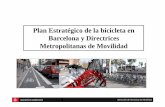 Plan Estratégico de la bicicleta en Barcelona y ... · - Exposición + taller. - Itinerario en bicicleta. ... CIRCULACIÓN - Edición guía práctica de los beneficios de ir en bici