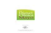 La Dietade Clínica Mayo · La dieta de la Clínica Mayo no es un método “unita-lla”. Mediante técnicas comprobadas clínicamente, te coloca a cargo de la modificación de tu