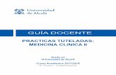 PRACTICAS TUTELADAS: MEDICINA CLINICA II - … · El paciente diabético: Diagnóstico, ... evaluación continua, final, autoevaluación, co-evaluación. Instrumentos y evidencias: