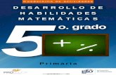 DESARROLLO DE HABILIDADES 5 · de actividades para desarrollo de habilidades matemáticas, ... Sentido numérico y pensamiento algebraico Reglas del sistema de numeración. ...
