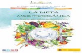 LA DIETA MEDITERRÁNEA · 2018-02-05 · La cocina mediterránea es una sabia combinación de alimentos, más equilibrada, rica y completa. Ampliamente reconocida en la …
