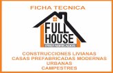 FICHA TECNICA - Full House Prefabricadosfullhouseprefabricados.com/pdf/ficha_tecnica_full_house.pdf · sin ningún tipo de anclaje. PAREDES Son las plaquetas elaboradas de Concreto