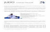 JUDO COLEGIO SAN JOSÉ - sanjose …sanjose-recursosweb.weebly.com/uploads/1/2/6/7/12671478/judo... · Durante el curso además de las clases, se realizan entrenamientos y competiciones