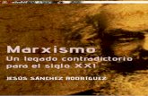 Marxismo. Un legado contradictorio para el siglo XXI · científico o crítico del marxismo, su carácter de teoría universal o su necesidad de 6. ... la economía o el status científico,
