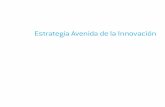 Estrategia Avenida de la Innovación - coruna.gal · 2 Coruña Futura. Proyecto Ciudad Estrategia Avenida de la Innovación La Avenida del Alcalde Alfonso Molina es el gran eje que