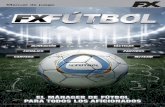 M P AFICIONADOS - download.fxinteractive.comdownload.fxinteractive.com/Extras/FX_Futbol/ES/FX_Futbol_Manual.pdf · 4 FX FÚTBOL Cómo se juega a FX Fútbol Cómo se juega a FX Fútbol