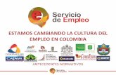 ESTAMOS CAMBIANDO LA CULTURA DEL EMPLEO EN COLOMBIAwapes.org/es/system/files/2014_poverty_colombia_ppt_wapes_event... · EMPLEO EN COLOMBIA ANTECEDENTES ... Agencias de Gestión y