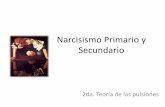 Narcisismo Primario y Secundario - Psicoanálisis | Just … · 2011-11-05 · perfectamente satisfecho en saber que el eterno aborrecimiento de vivir ... encuentra que el hombre