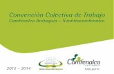 Nancy Henao Rúa, Presidenta de Sinaltracomfenalco y · Convención Colectiva de Trabajo Comfenalco Antioquia – Sinaltracomfenalco 2012 – 2014 En Medellín el 1 de noviembre de