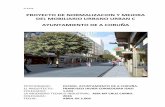 PROYECTO DE NORMALIZACION Y MEJORA DEL … · COLEGIADO: 1.043 LA ... coexistencia de tráfico rodado y peatonal en los cruces, reforma de la pavimentación ya degradada, reforma