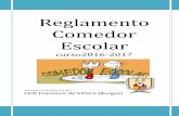 Reglamento Comedor Escolar - CEIP FRANCISCO DE VITORIAceipfranciscodevitoria.centros.educa.jcyl.es/sitio/upload/Reg... · El presente reglamento tiene por objeto regular el servicio