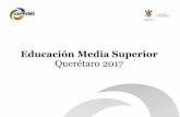 Educación Media Superior Querétaro 2017³n_sesión... · Obligatoriedad del Bachillerato La obligatoriedad del Estado de garantizar la educación media superior, como deber del