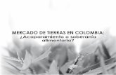 MERCADO DE TIERRAS EN COLOMBIA - …jyp.megadatesystem.com/IMG/pdf/Cartilla_IMCA_FINAL_FINAL_1_.pdf · Mercado de tierras y acaparamiento ... y sociales en Colombia, ... está en