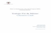 Trabajo Fin de Máster Chronos Club - E-Prints …eprints.ucm.es/25486/1/TFM_VFINAL_chronos club.pdf · A.6. Análisis DAFO ... asumiendo el papel de director y gestor de una empresa