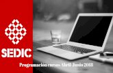 Programación cursos Abril-Junio 2018 - sedic.es³n... · Gestión de repositorios digitales con DSpace I F 3: T ecnol ogí as web "#3*-I F 8: T ecnol ogí as de l a document aci