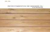 REVESTIMIENTOS DE MADERA AL EXTERIOR · revestimientos al exterior | 2 indice revestimientos de madera, 3 un revestimiento sobre la mamposterÍa, 4 sistemas de colocaciÓn, 5 alerce