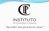 “Aprender más para Servir mejor” - ipceducacion.com · Primera Especialidad en México con Reconocimiento de Validez Oficial de Estudios (RVOE) JUSTIFICACIÓN. El Instituto de