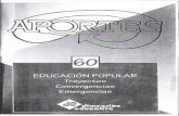 EDUCACION POPULAR Trayectos Convergencias … · en el que dialogaron varias generaciones de educadoras y educadores del 2!'Educación ‘Popular, trayectos, convergencias y emergencias