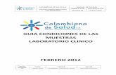 GUIA CONDICIONES DE LAS MUESTRAS - Colombiana de …€¦ · GUIA DE CONDICIONES PARA LAS MUESTRAS ... IDENTICACIÓN DE LAS MUESTRAS 4. CONSERVACIÓN Y TRASPORTE DE MUESTRAS ... 2.4.2