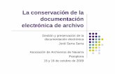 La conservación de la documentación electrónica de …eprints.rclis.org/13572/3/Gestion_i_preservacion_de_la_documentac... · La conservación de la documentación ... Objetivos