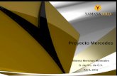 Proyecto Mercedes - mundominero.mx · Canadiense productora de oro con operaciones y proyectos en Brazil, ... Minería Subterránea y Proceso de Lixiviación en Tanques, 1500 tpd,