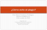 Prof. Marisol Gutiérrez Rodríguez Sistema de …cea.uprrp.edu/wp-content/uploads/2013/10/PP-plagio-UPR-CEA-7... · firmado por el autor de Un mundo para Julius que negó la acusación.