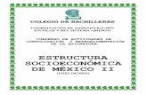 ESTRUCTURA SOCIOECONÓMICA DE MÉXICO II · ESTRUCTURA SOCIOECONÓMICA DE MÉXICO II PRESENTACIÓN El presente Cuaderno de Actividades de Aprendizaje, Consolidación y Retroalimentación