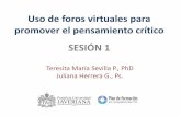 Uso de foros virtuales para promover el pensamiento …javevirtual.javerianacali.edu.co/.../Taller_Foros_Virtuales.pdf · Uso de foros virtuales para promover el pensamiento crítico