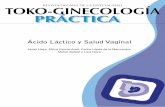 Ácido Láctico y Salud Vaginal - arafarma.comarafarma.com/web/wp-content/uploads/2015/11/Acido-láctico-y-salud... · anas, incluyendo aquí a la cándida, la gardnerella o el actinomyces