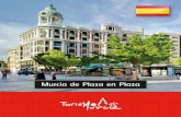 Murcia de Plaza en Plaza - turismodemurcia.es Murcia de Plaza... · de visitantes que al salir del templo buscan acomodo en las terrazas, a la sombra de los naranjos, y admiran por