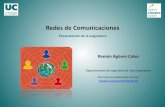 Redes de Comunicaciones. Presentación de la asignatura · 4 Redes de Comunicaciones – Presentación Ramón Agüero Programa Tema 1 – Introducción Tema 2 – Algoritmos y protocolos