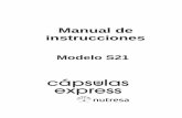 Manual de instrucciones - Cápsulas Express de Nutresa · 4 5 1 4 7 10 5 8 11 3 15 6 9 12 2 13 14 16 B D A C E J L K M H F G I N A: Tecla “Espresso”; B: Tecla “Cappuccino y