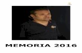 MEMORIA 2016 - delospiesalacabeza.org · motivacional ‘De los pies a la cabeza’ para hollar un proceso que duró varias ... metáfora del esfuerzo, del trabajo en equipo, de la