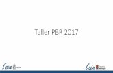 Taller PBR 2017 - leon.gob.mx · Reglamento del Taller No Celulares Traer equipo de Computo Traer MIR actuales Traer mucha Actitud. Orden del Día Hora Tema Responsable 8-30 - 9:00