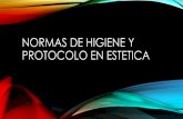 NORMAS DE HIGIENE Y PROTOCOLO EN ESTETICAmovimed.co/wp-content/uploads/2016/06/NORMAS-DE... · NORMAS DE HIGIENE Y PROTOCOLO EN ESTETICA. Para lograr el mejoramiento de la calidad