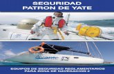 SEGURIDAD PATRON DE YATE - librosnauticos.com · Señales fumígenas flotantes 2 Homologadas según RD 809/99 Balsas salvavidas Todas los buques que naveguen en la zona 2 deberán