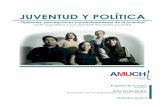 JUVENTUD Y POLÍTICA - Amuch | Asociación de ... · Opiniones, percepciones y posicionamiento de la juventud ante la política y sus representaciones sociales Programa de Juventud