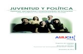 JUVENTUD Y POLÍTICA - amuch.cl · Opiniones, percepciones y posicionamiento de la juventud ante la política y sus representaciones sociales Programa de Juventud AMUCH Dirección