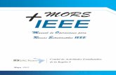 Ramas E IEEEsites.ieee.org/r9-sac/files/2012/05/MORE_IEEE_2.1.pdf · Para la mayoría la experiencia de ser un miembro IEEE comienza dentro de su rama estudiantil. El propósito de