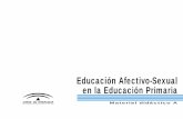Educación Afectivo-Sexual en la Educación Primariaeducagenero.org/ESJunta/Primaria/6-9/juegos_juguetes_A.pdf · 7 Educación Primaria A OBJETIVO GENERAL Fomentar el juicio crítico