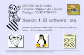 Sesión 1: El software libre - mclibre.org · El sistema operativo y las aplicaciones deben instalarse y actualizarse ... 2009: Ubuntu 9.04 Jaunty Jackalope (previsto) En cada versión,