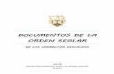 DOCUMENTOS DE LA ORDEN SEGLAR · 3 REGLA DE SAN ALBERTO Y LAS CONSTITUCIONES DE LA ORDEN SEGLAR DEL CARMELO DESCALZO Casa Generalizia Carmelitani Scalzi ROMA, 2003 Y 2014