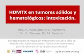 HDMTX en tumores sólidos y hematológicos: Intoxicación. · HDMTX en tumores sólidos y hematológicos: Intoxicación. Dra. A. Aldaz, Dra. M.D. Aumente, Dr. J.L. Dapena, Dr. F.J.