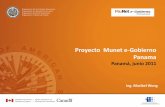 Proyecto Munet e-Gobierno Panama - Forum de … · Objetivos de Proyecto Munet Fortalecer lacapacidad institucional delos gobiernos locales a través implementación de soluciones