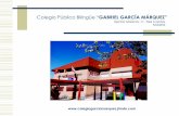 Colegio Público Bilingüe “GABRIEL GARCÍA MÁRQUEZ” · Colegio Público Bilingüe “GABRIEL GARCÍA MÁRQUEZ” ... La acción educativa de nuestro Centro se propone lograr