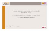 VII SEMINARIO DE MEDIANA MINERÍA MEDMIN …os-Tecnol... · Comparación según Nivel de Tratamiento Mediana Minería Gran Minería Vida yacimientos (años) -5 a 12 (10) 10 a 50+