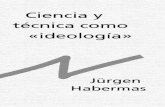 Ciencia y técnica como 'ideología' - FILOSOFÍA | "La ... · Herbert Marcuse toma como punto de partida este análisis weberiano para demostrar que el concepto de racionalidad formal,