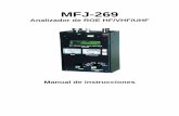 MFJ-269 Spanish - bandasaltas.com.ar Usuario Espanol.pdf · El analizador de RF MFJ-269 es un analizador compacto de impedancias de RF alimentado por baterías. Está ... antenas