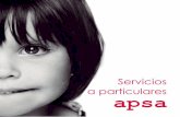 Servicios a particulares - asociacionapsa.com · Incluye aspectos como mejora de la atención, refuerzo de la grafo-motricidad, intervención en problemas de cálculo, dislexia, etc.